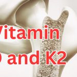 Vitamin D and K2: The Dynamic Duo for Bone Health and Beyond