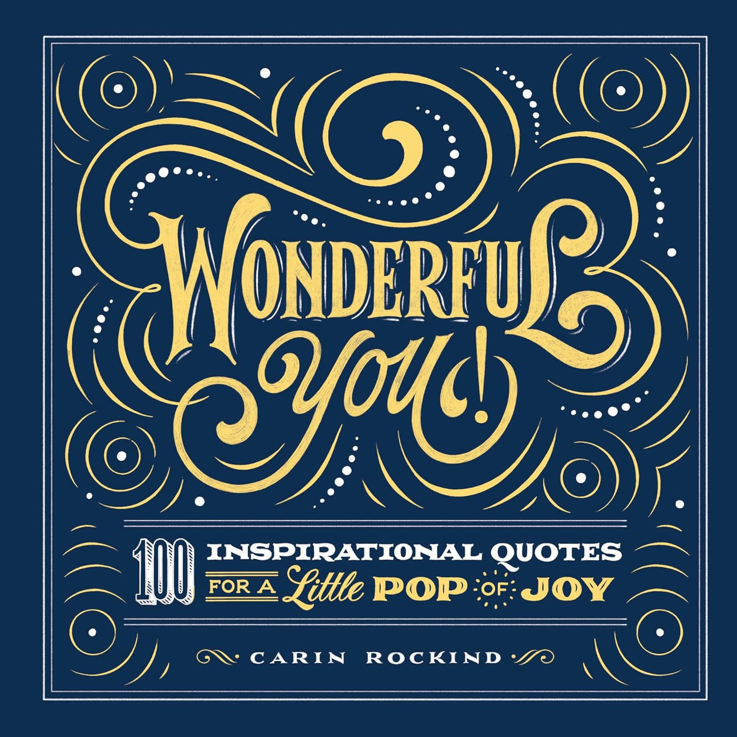 Read more about the article Wonderful You!: 100 Inspirational Quotes for a Little Pop of Joy